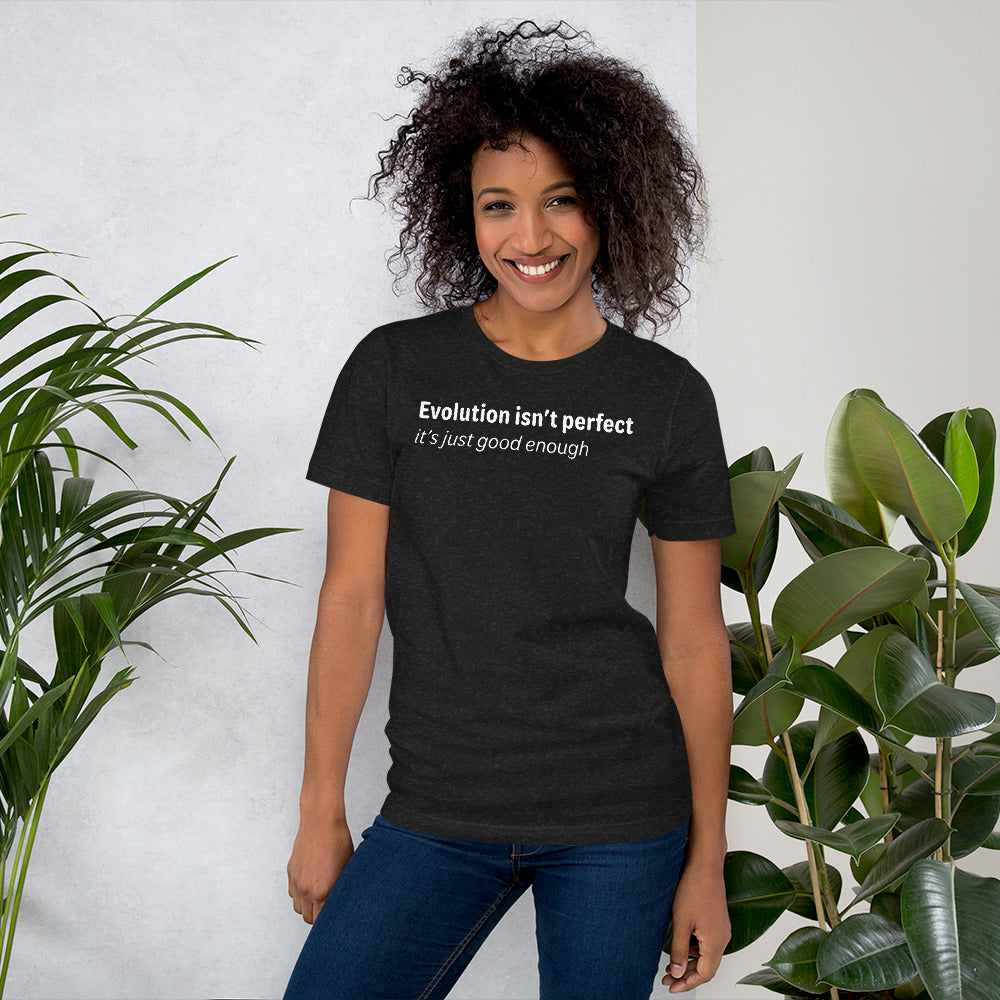 Evolution isn't perfect - White Text - Womens T-Shirt