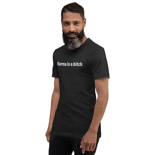 Karma is a bitch - White Text - Mens T-Shirt