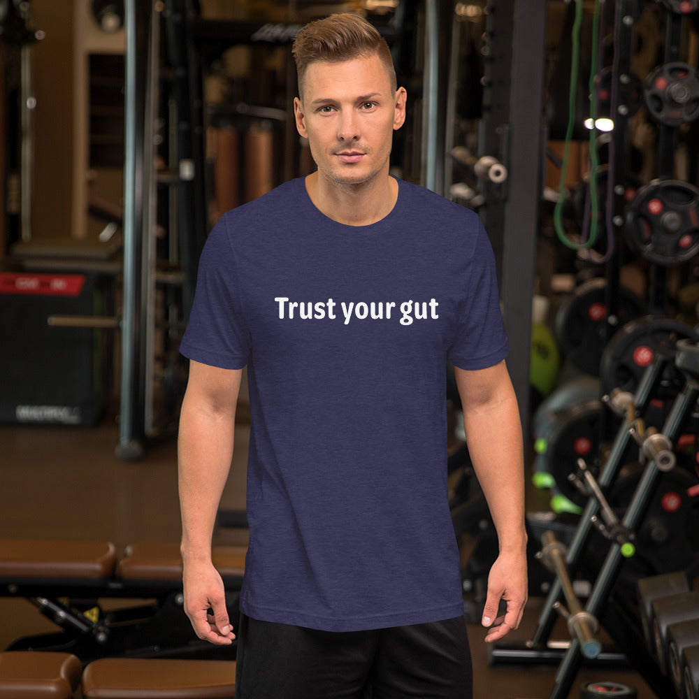 Trust your gut - White Text - Mens T-Shirt