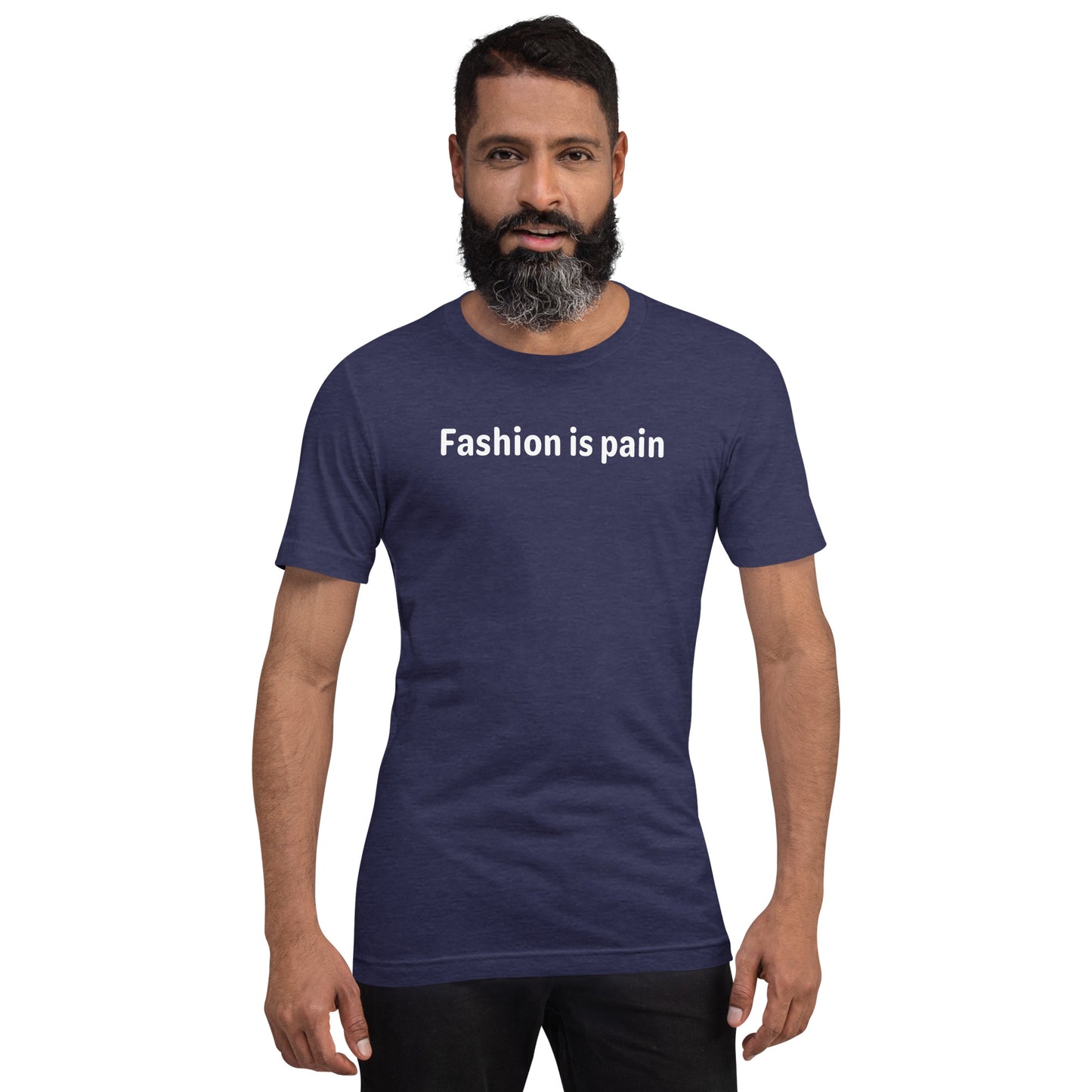 Fashion is pain - White Text - Mens T-Shirt