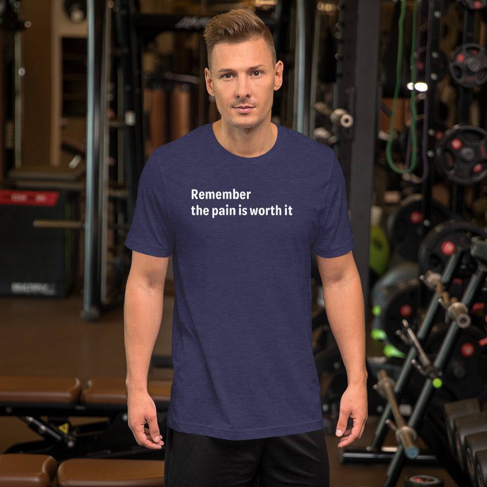 Pain is worth it - White Text - Mens T-Shirt