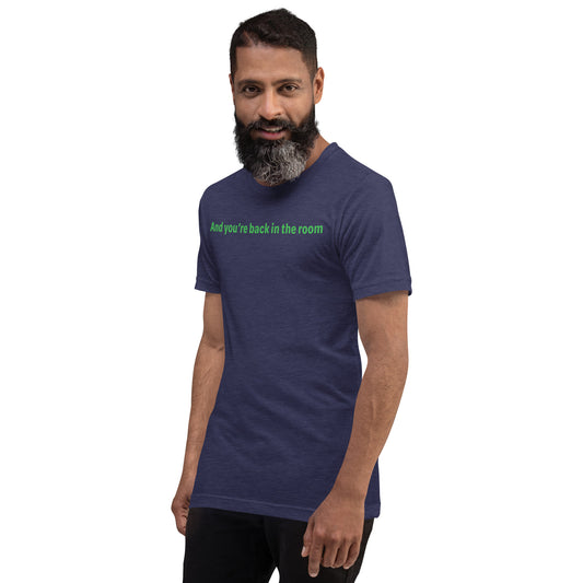 Back in the room - Green Text - Mens T-Shirt