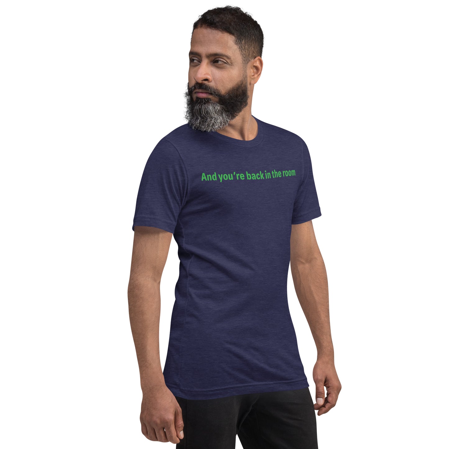 Back in the room - Green Text - Mens T-Shirt