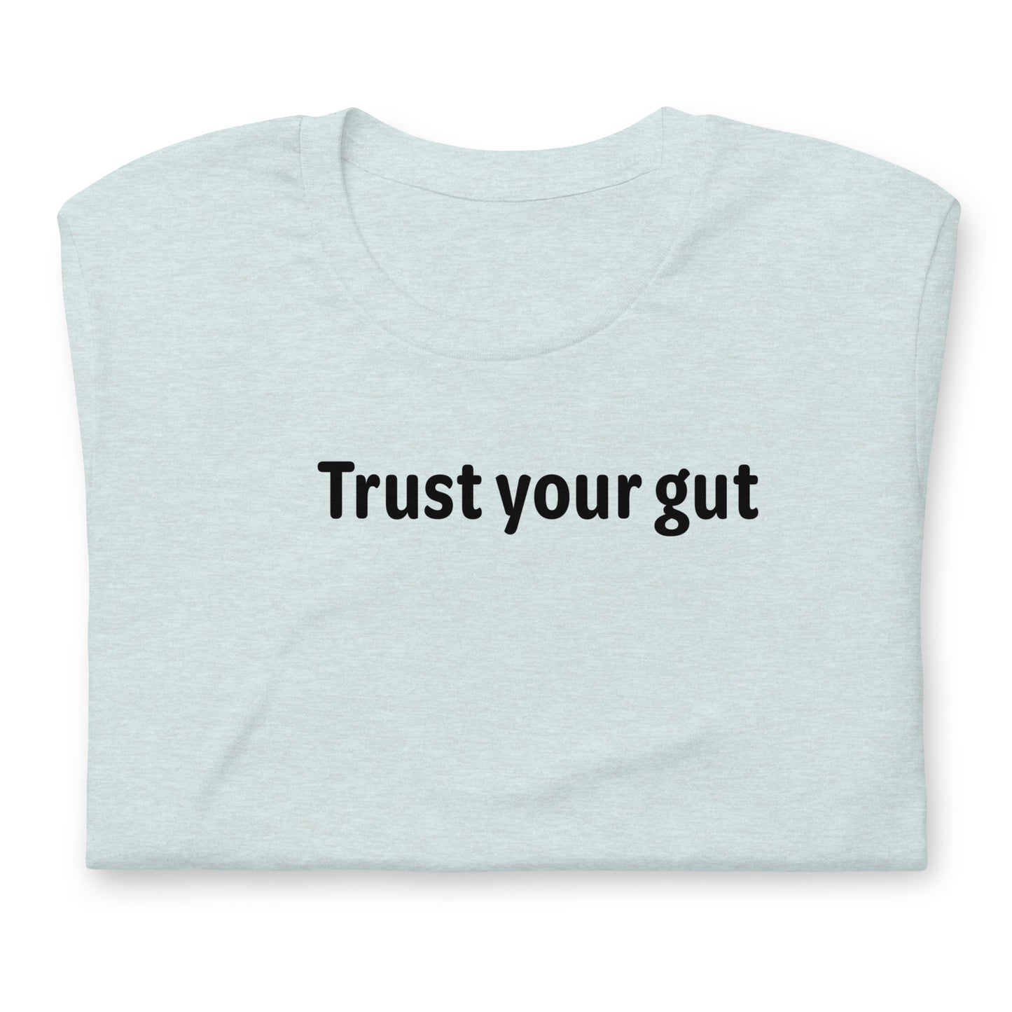 Trust your gut - Black Text - Womens T-Shirt