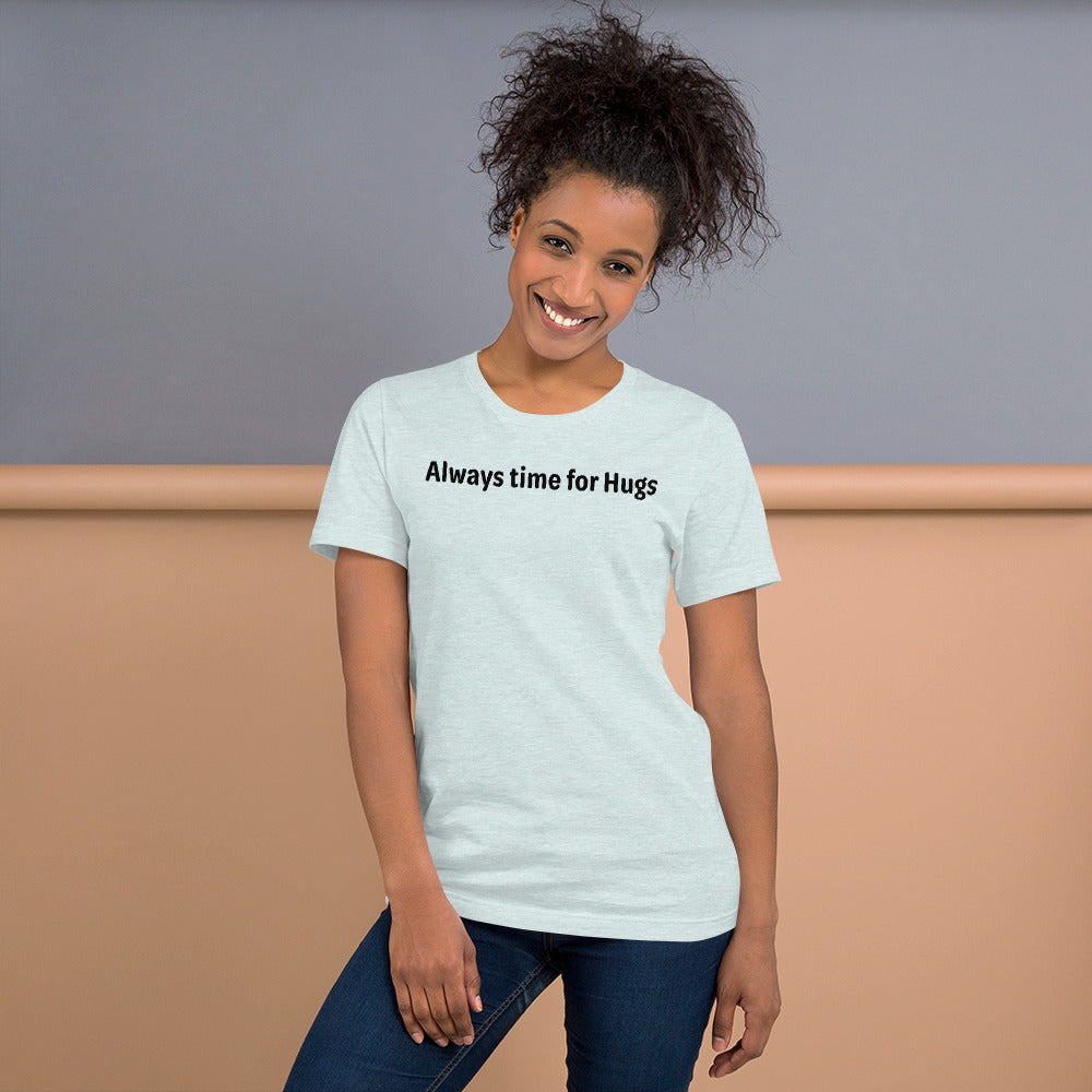 Always time for hugs - Black Text - Womens T-Shirt