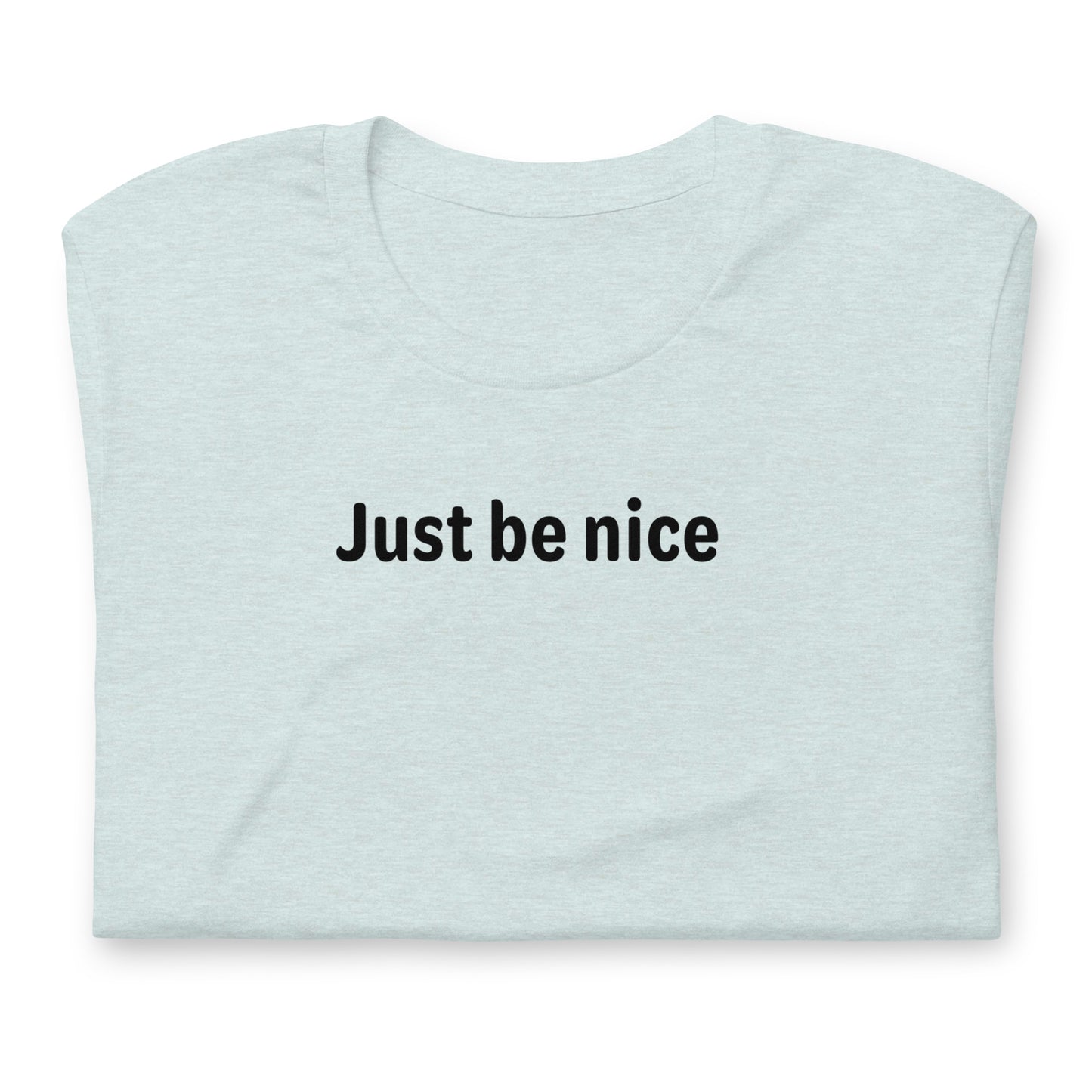 Just be nice - Black Text - Womens T-Shirt