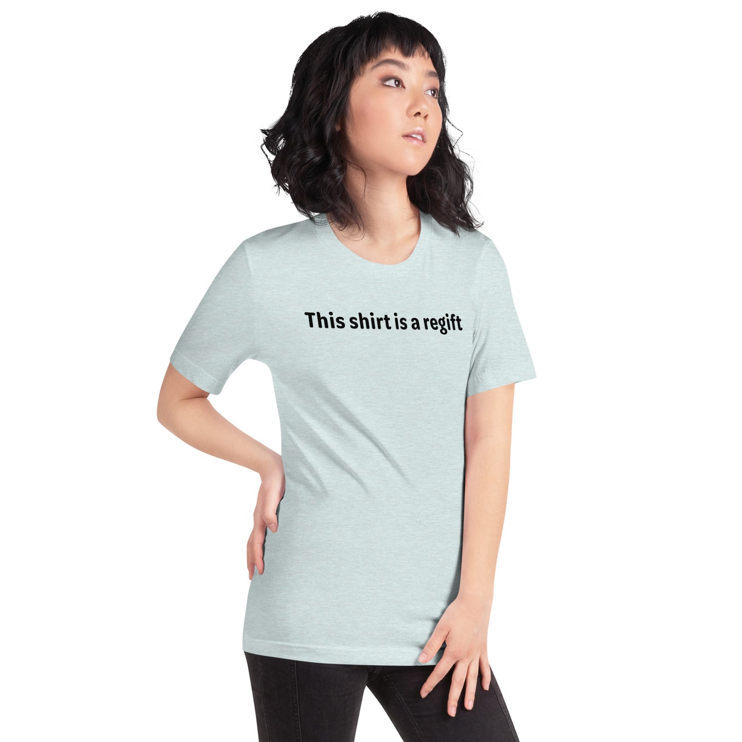 This shirt is a regift - Black Text - Womens T-Shirt