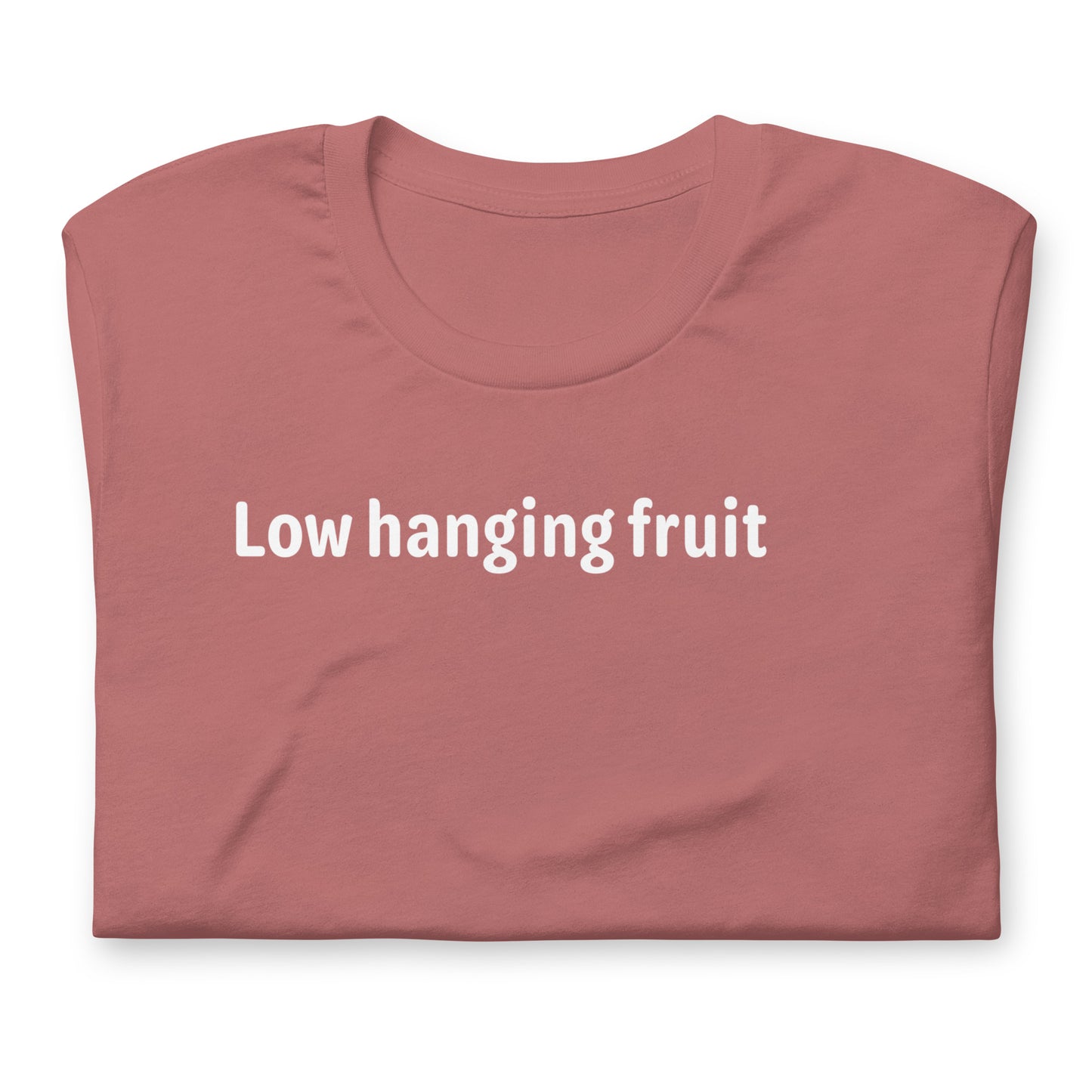 Low Hanging Fruit - White Text - Womens T-Shirt