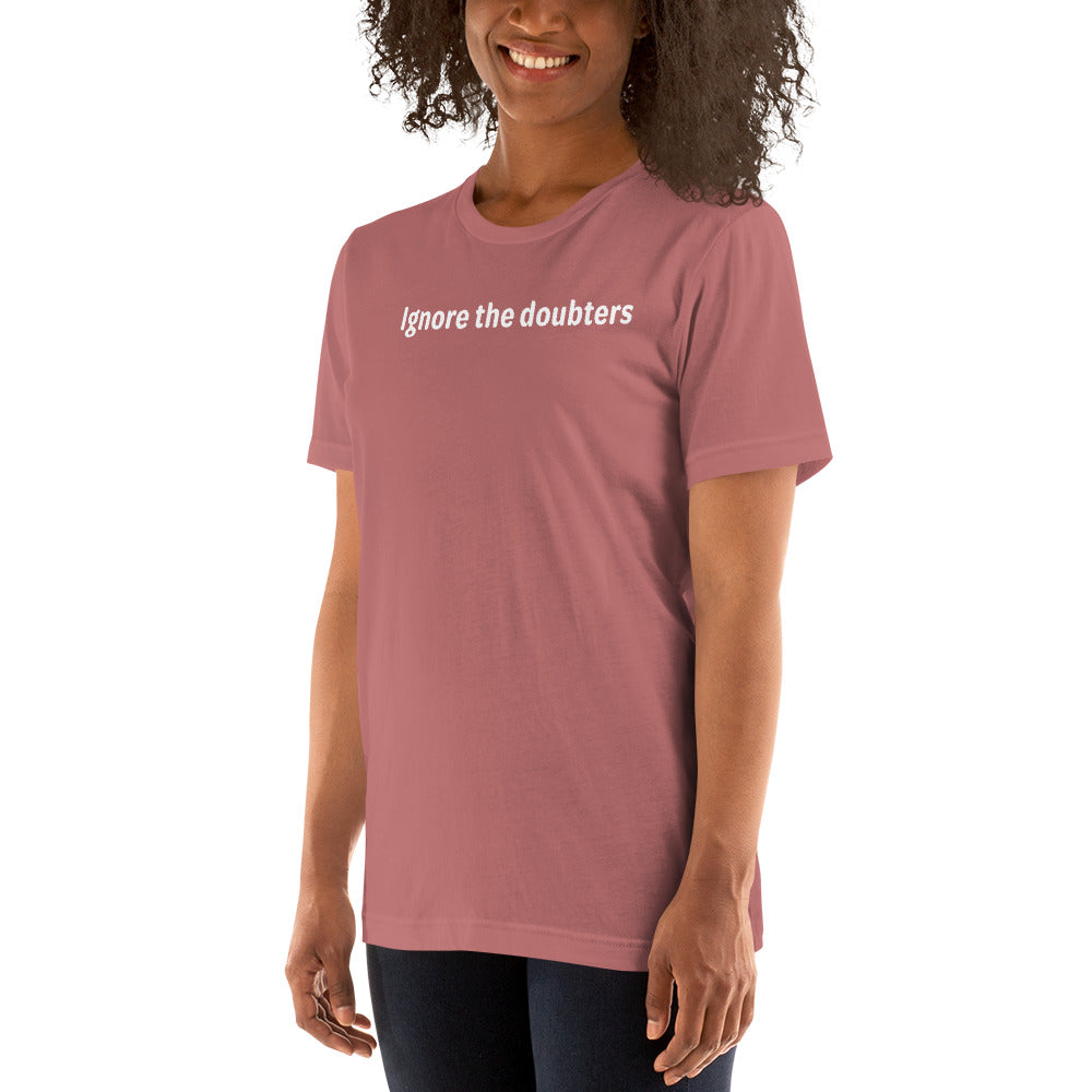 Ignore the doubters - White Text - Womens T-Shirt