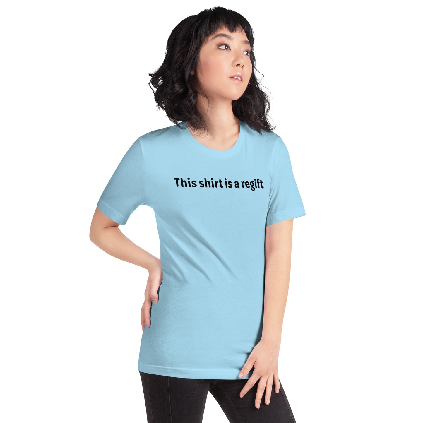 This shirt is a regift - Black Text - Womens T-Shirt