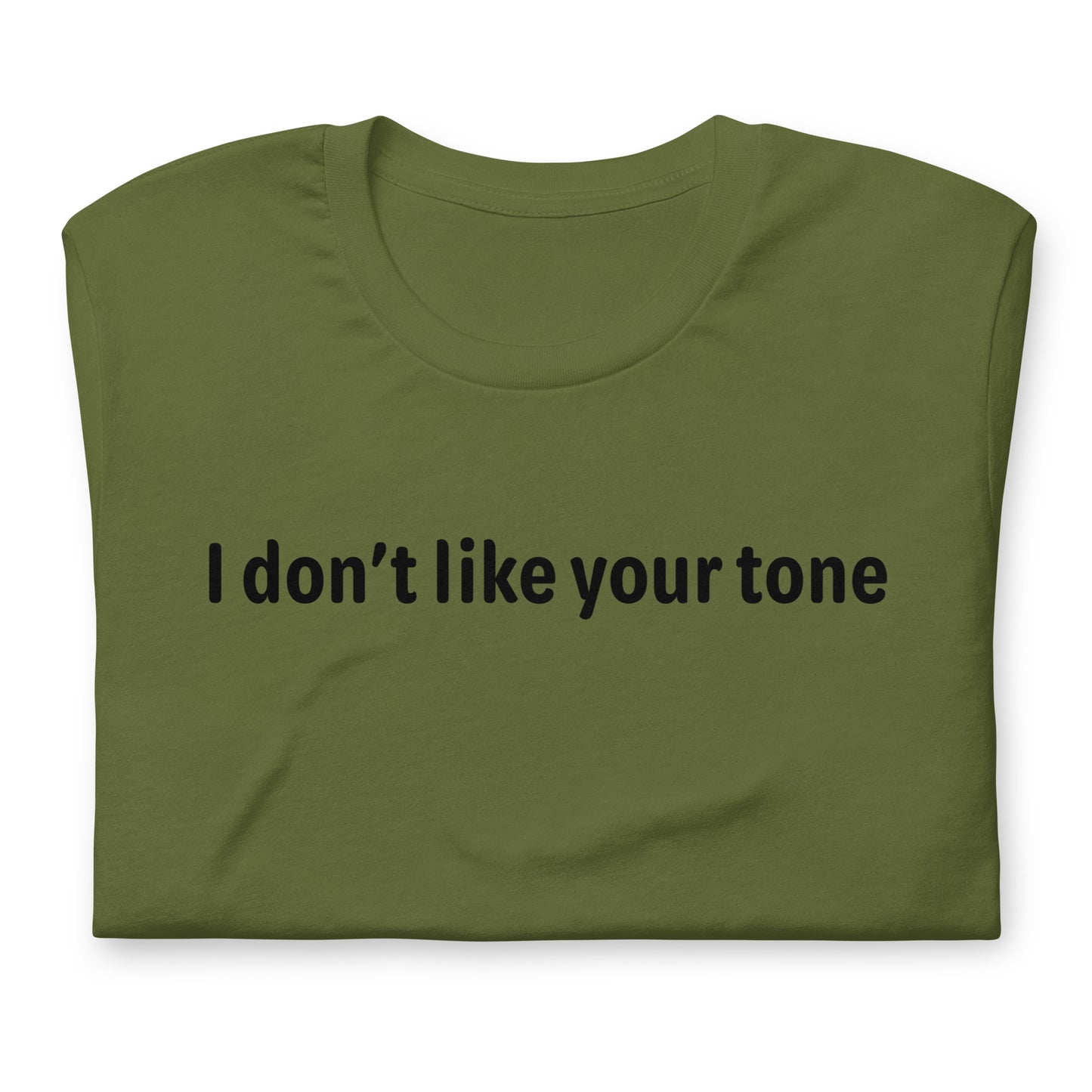 I don't like your tone - Black Text - Mens T-Shirt