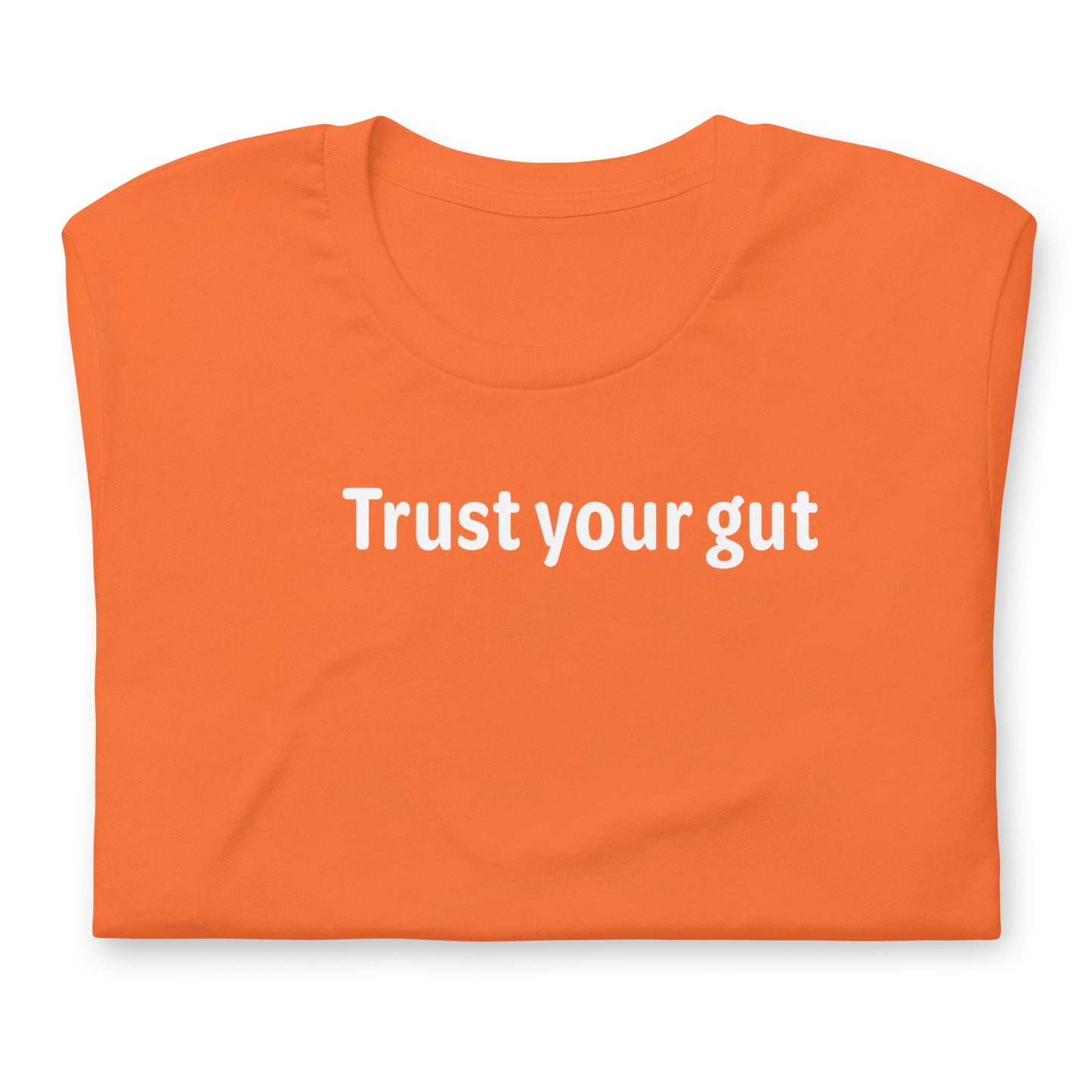 Trust your gut - White Text - Womens T-Shirt