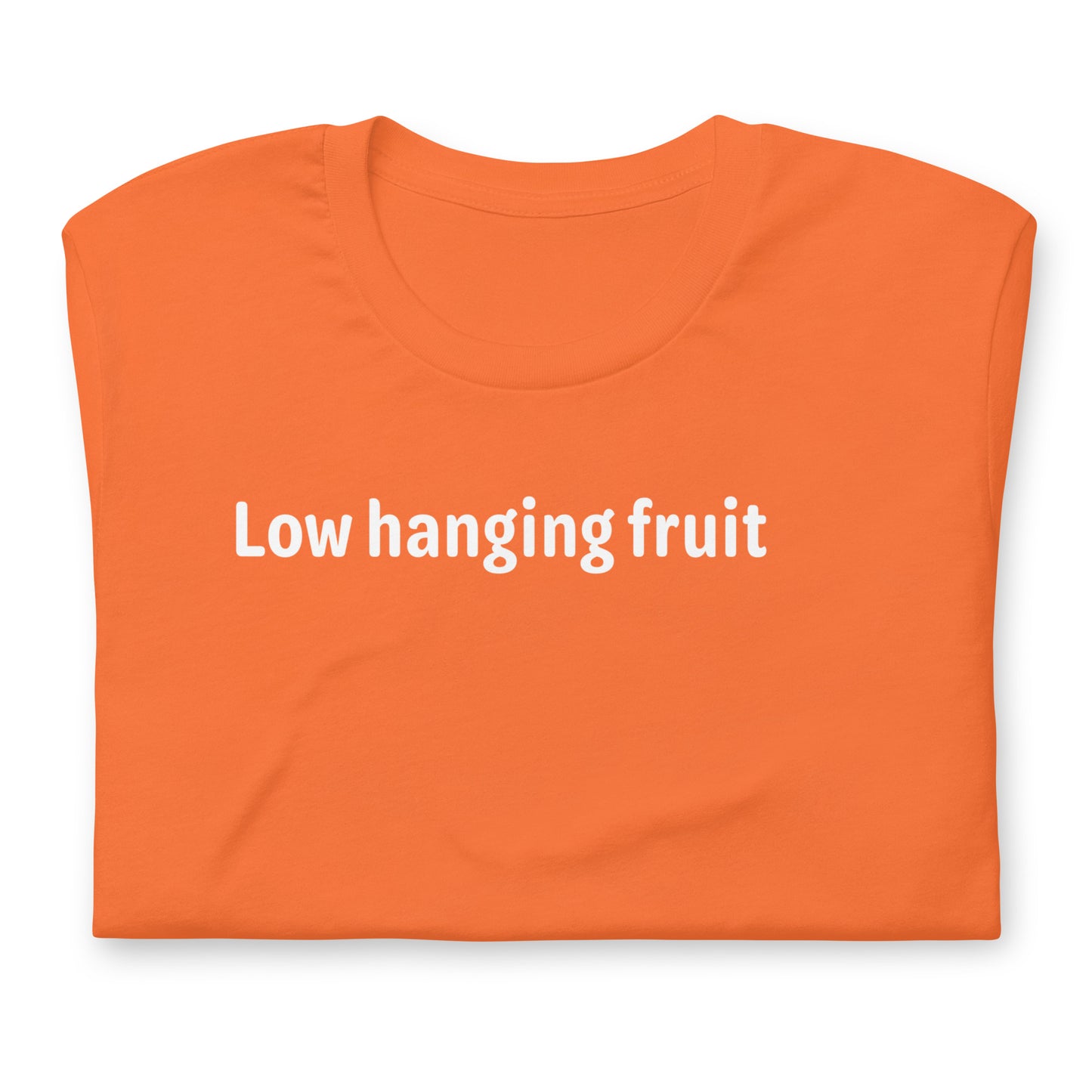 Low Hanging Fruit - White Text - Womens T-Shirt