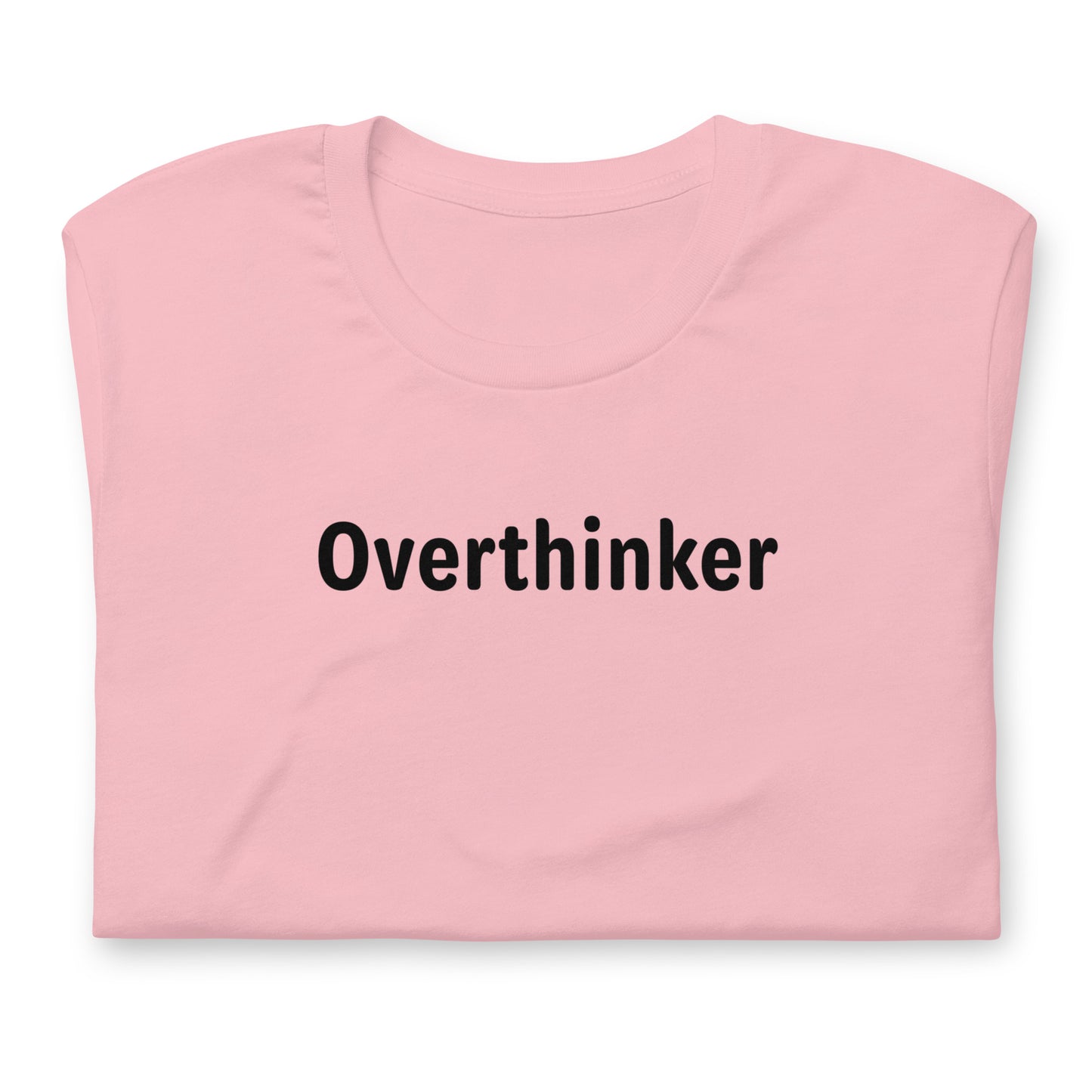 Overthinker - Black Text - Womens T-Shirt