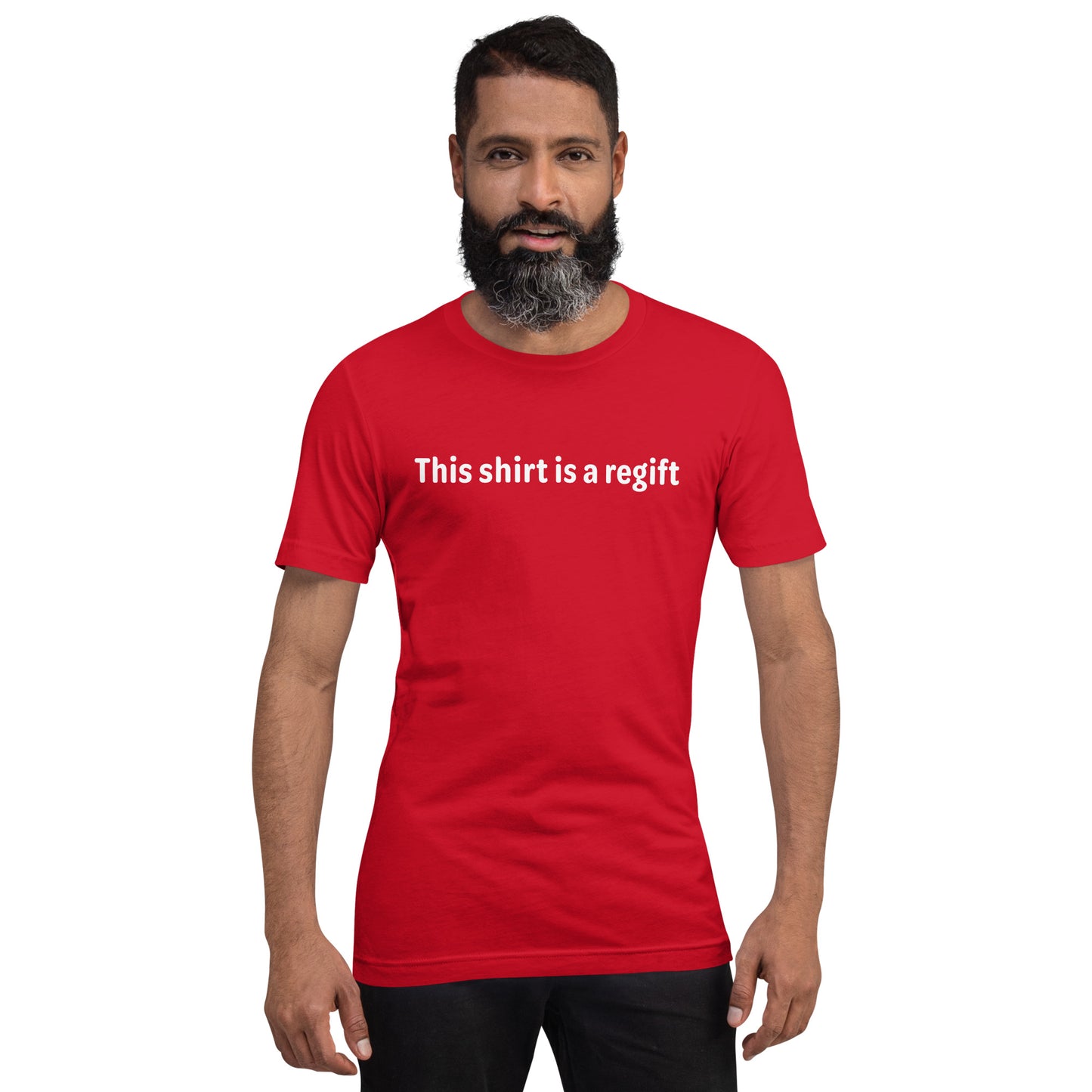 This shirt is a regift - White Text - Mens T-Shirt