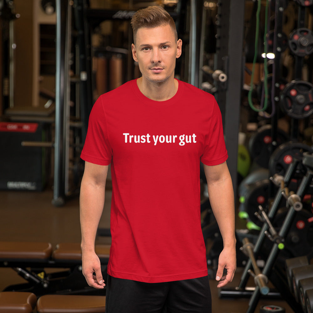 Trust your gut - White Text - Mens T-Shirt