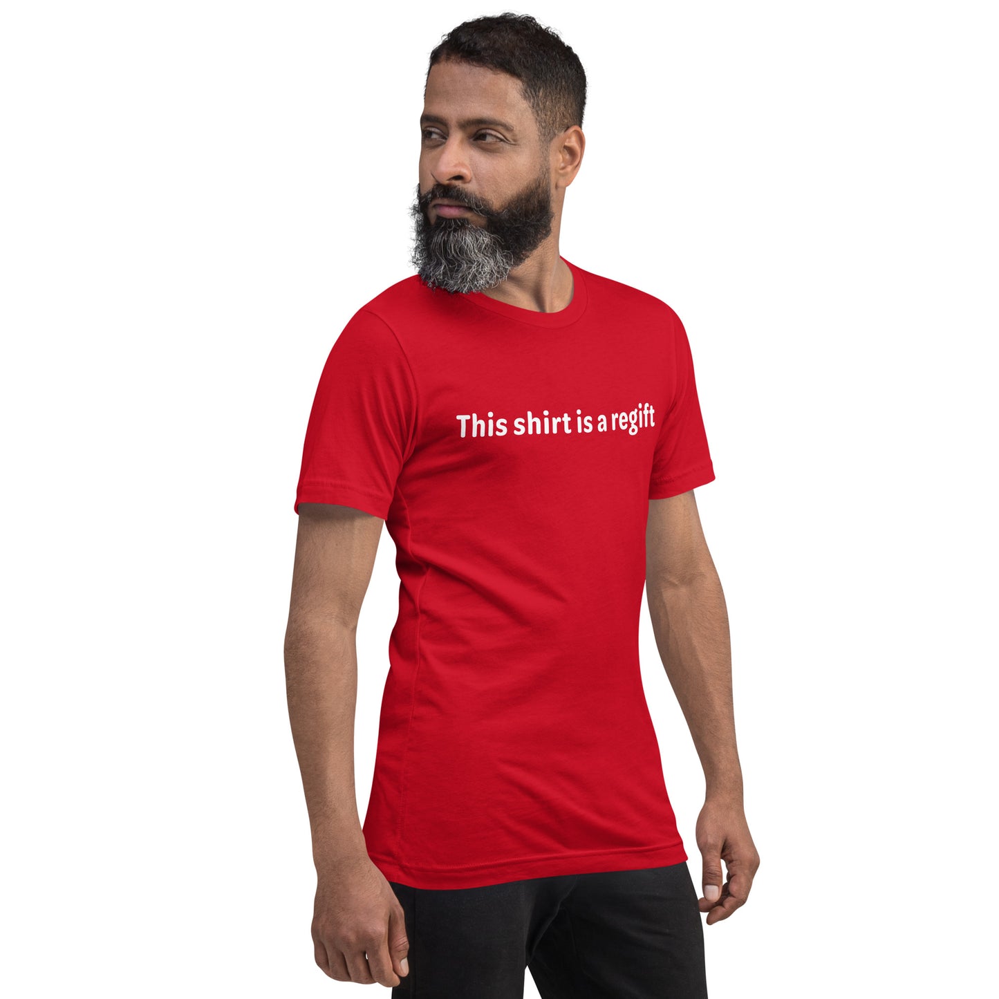 This shirt is a regift - White Text - Mens T-Shirt