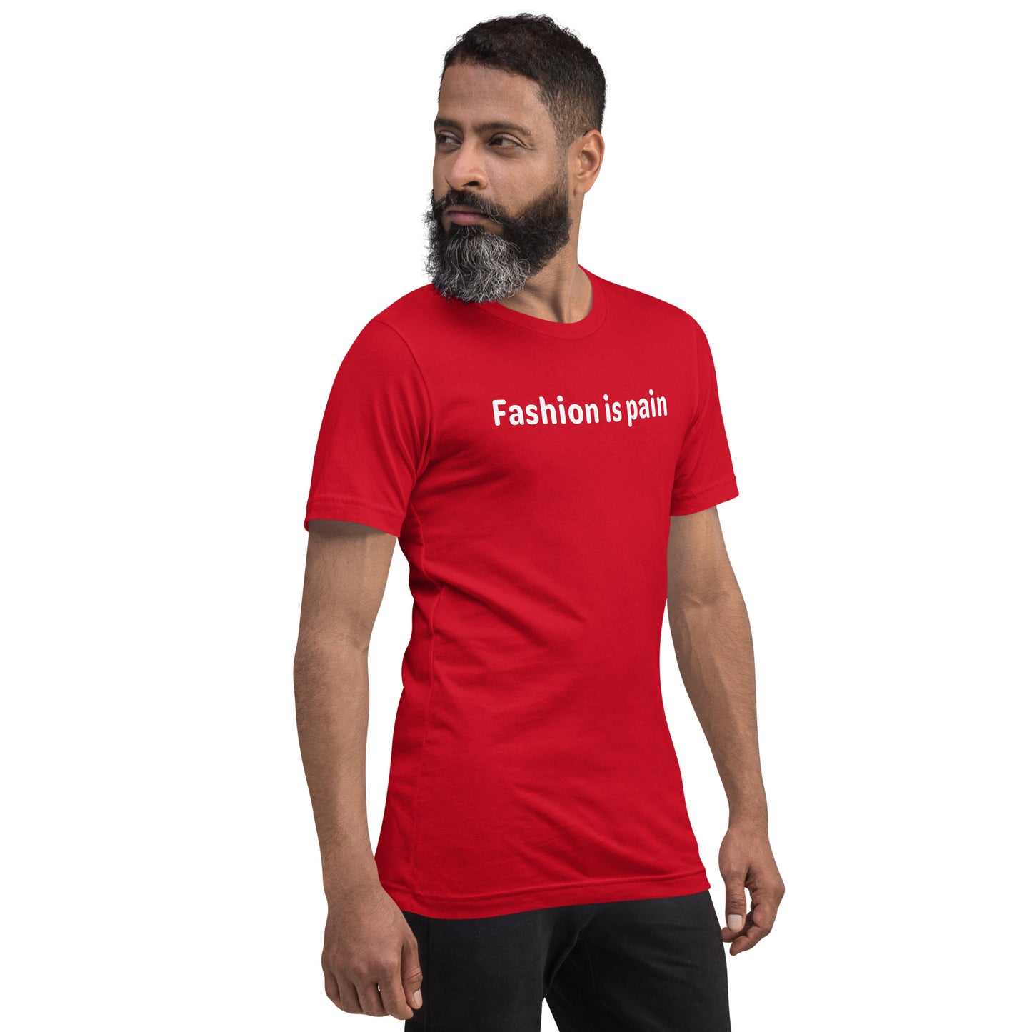 Fashion is pain - White Text - Mens T-Shirt