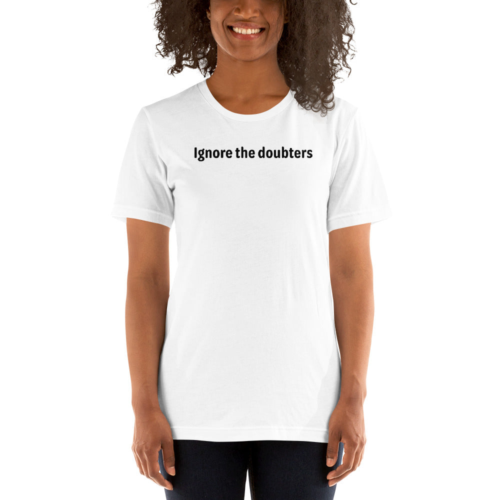 Ignore the doubters - Black Text - Womens T-Shirt