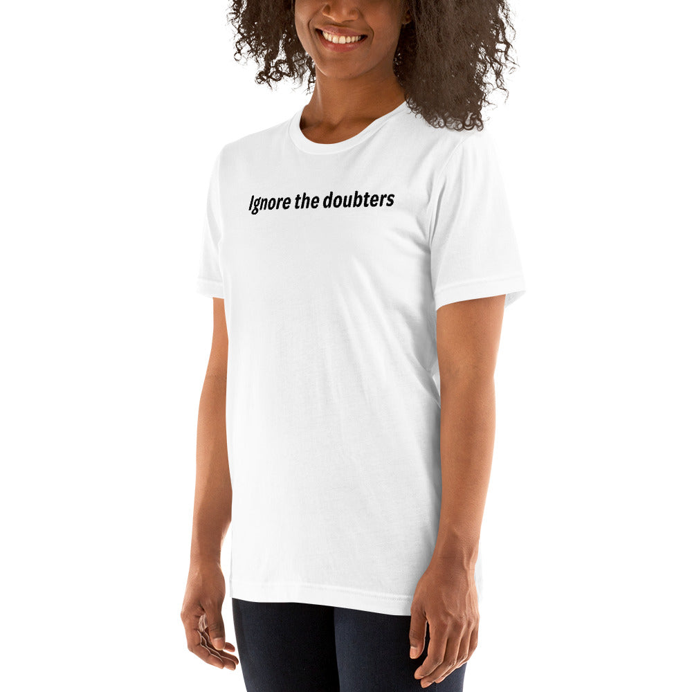 Ignore the doubters - Black Text - Womens T-Shirt