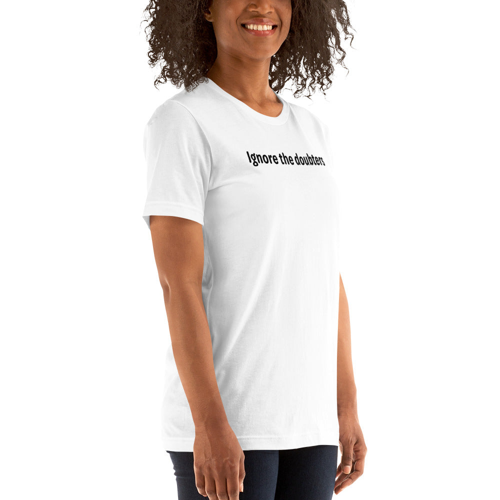 Ignore the doubters - Black Text - Womens T-Shirt