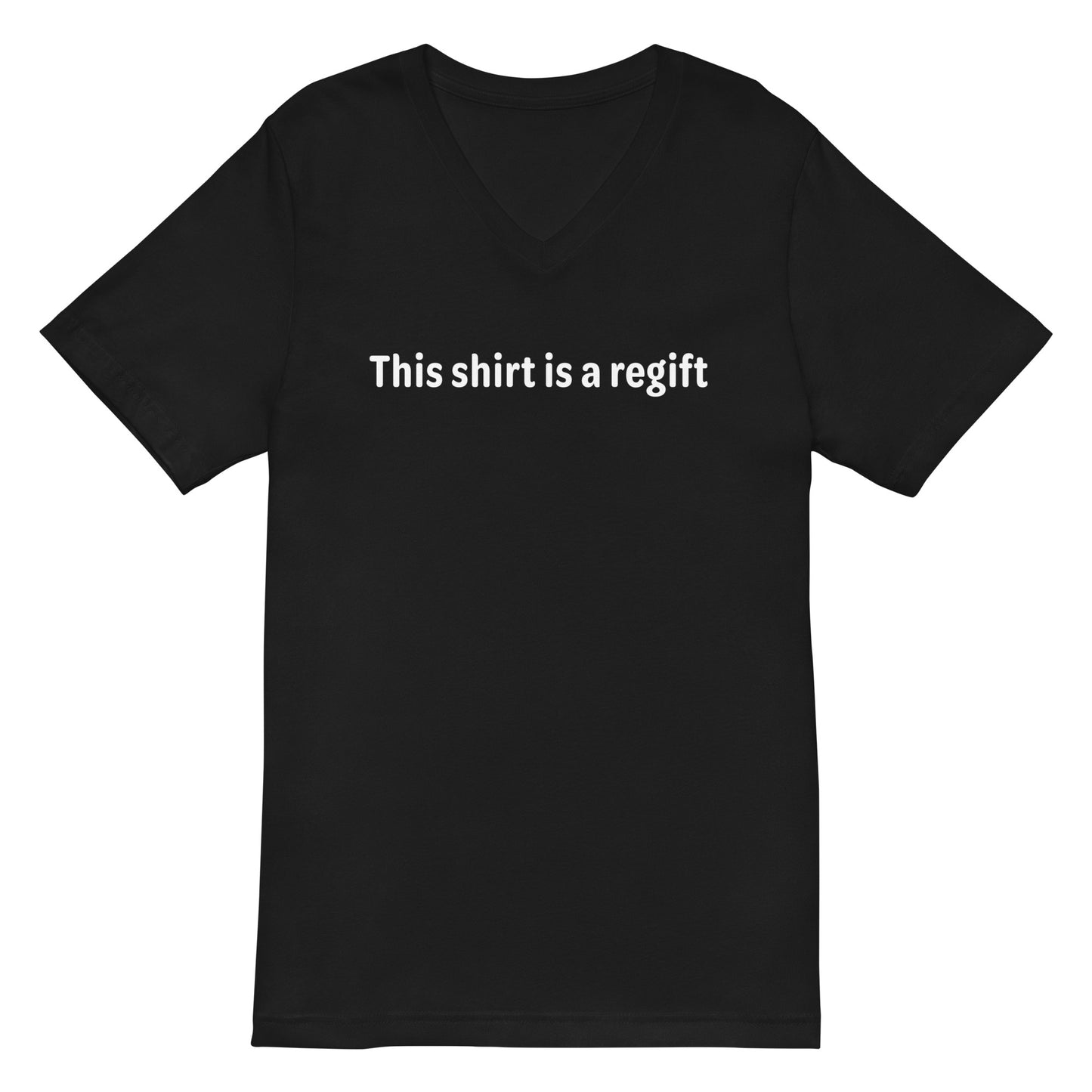 This shirt is a regift - White Text - Mens V-Neck T-Shirt