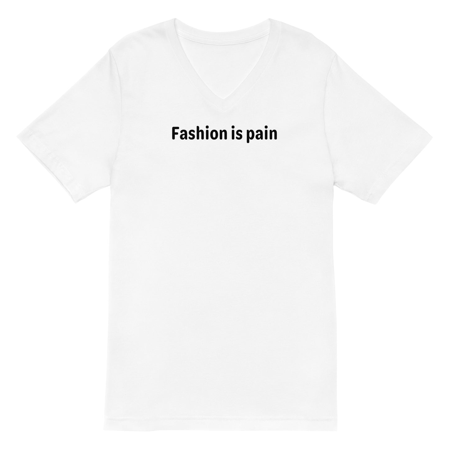 Fashion is pain - Black Text - Mens V-Neck T-Shirt