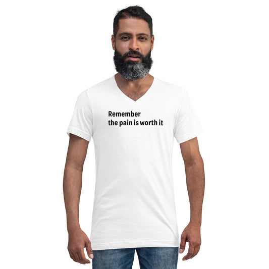 Pain is worth it - Black Text - Mens V-Neck T-Shirt