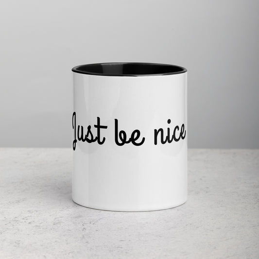 Just be nice - Coffee Mug Black Inside