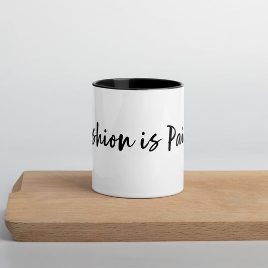 Fashion is pain - Coffee Mug Black Inside