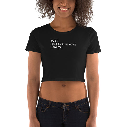 Wrong Universe - White Text - Womens Crop Tee