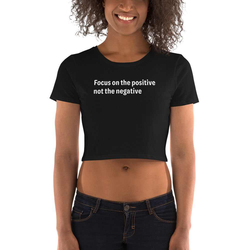 Positive Focus - White Text - Womens Crop Tee