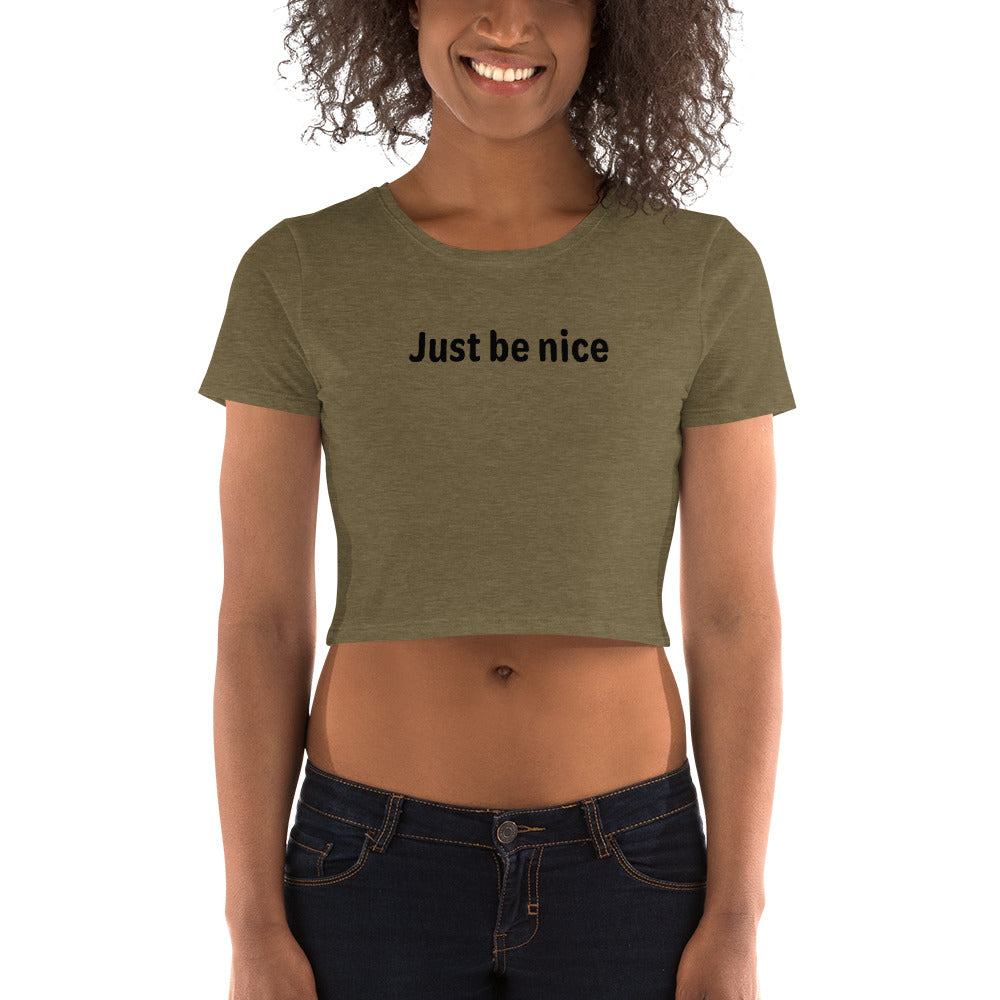 Just be nice - Black Text - Womens Crop Tee