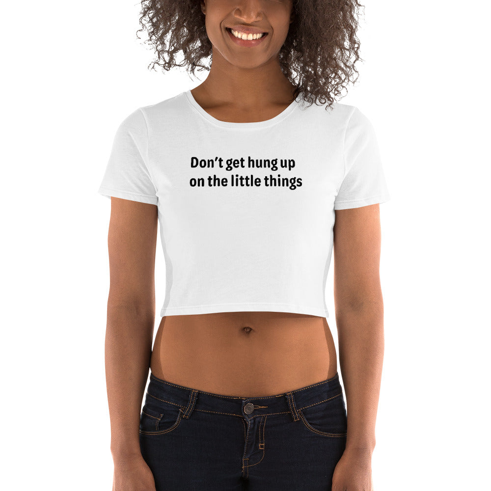 Little things - Black Text - Womens Crop Tee