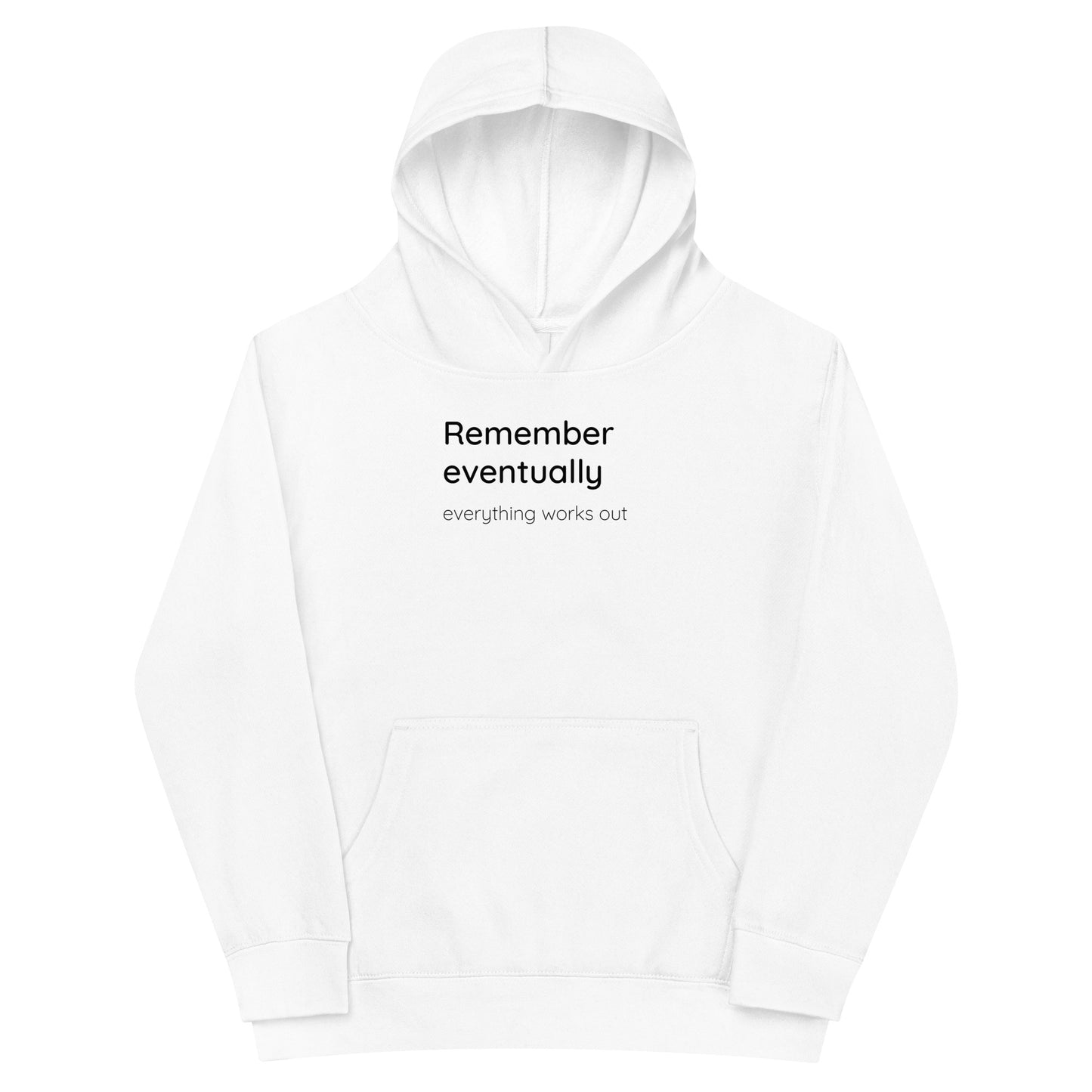 Remember eventually everything works out - Black text - Youth fleece hoodie