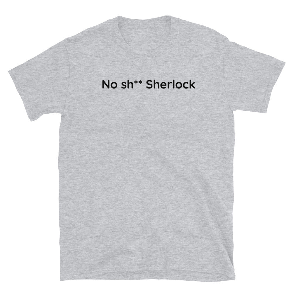 No sh** Sherlock - Black Text - Mens T-Shirt