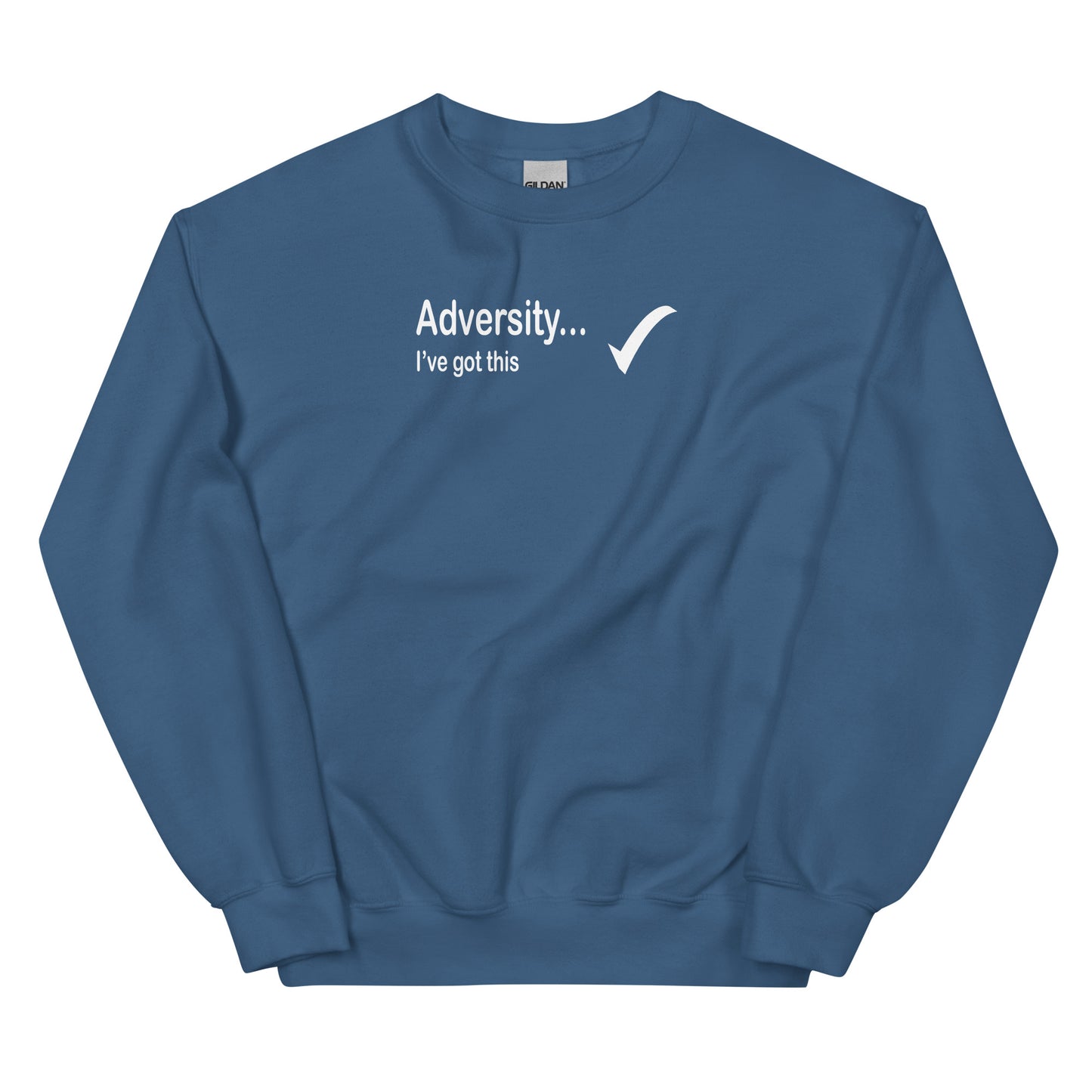 Adversity I've got this - White Text - Mens Sweatshirt