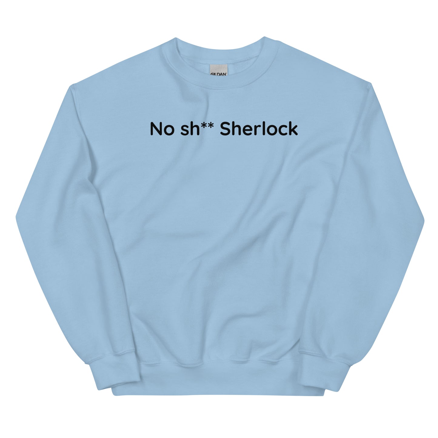 No sh** Sherlock - Black Text - Mens Sweatshirt