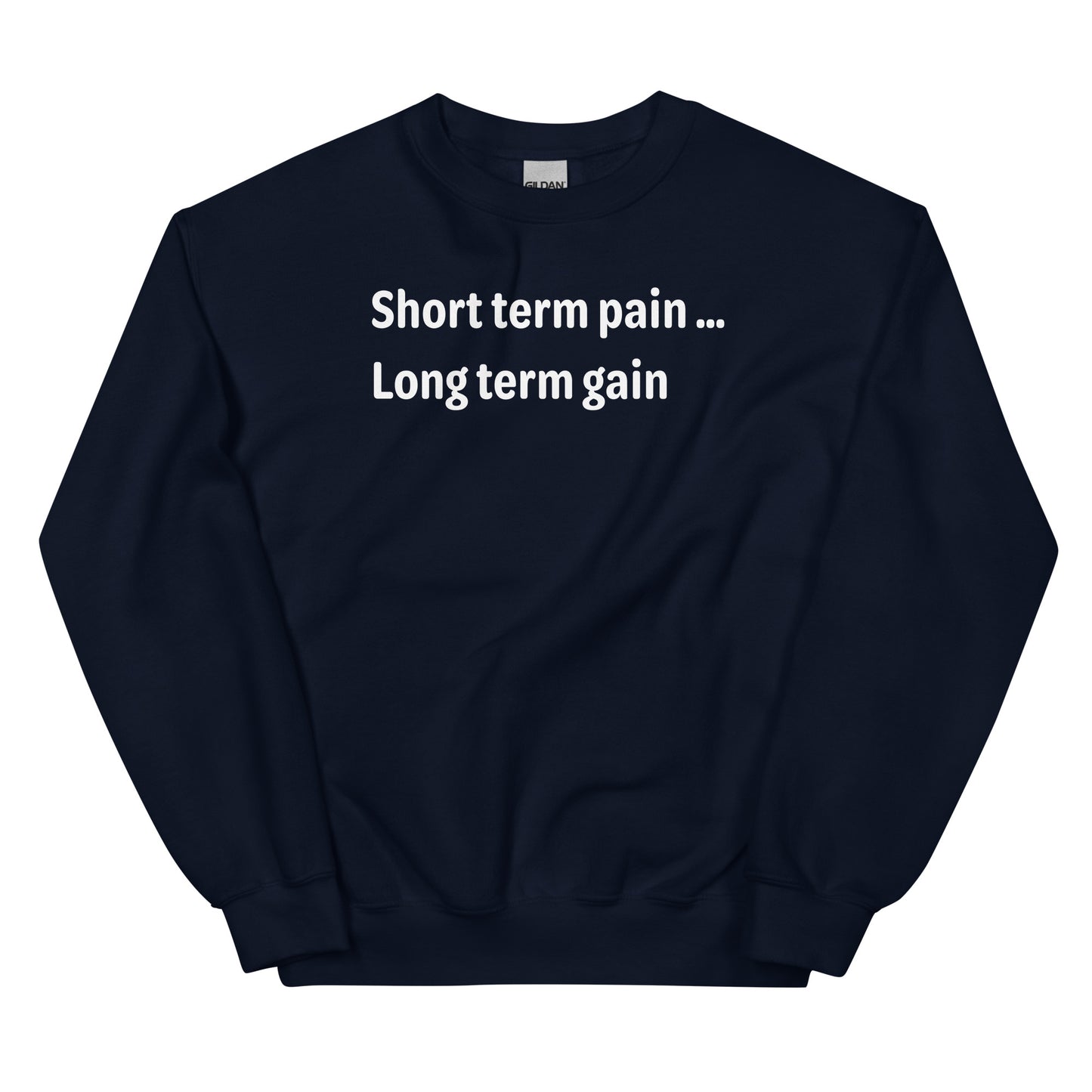 Short Term Pain - White Text - Mens Sweatshirt