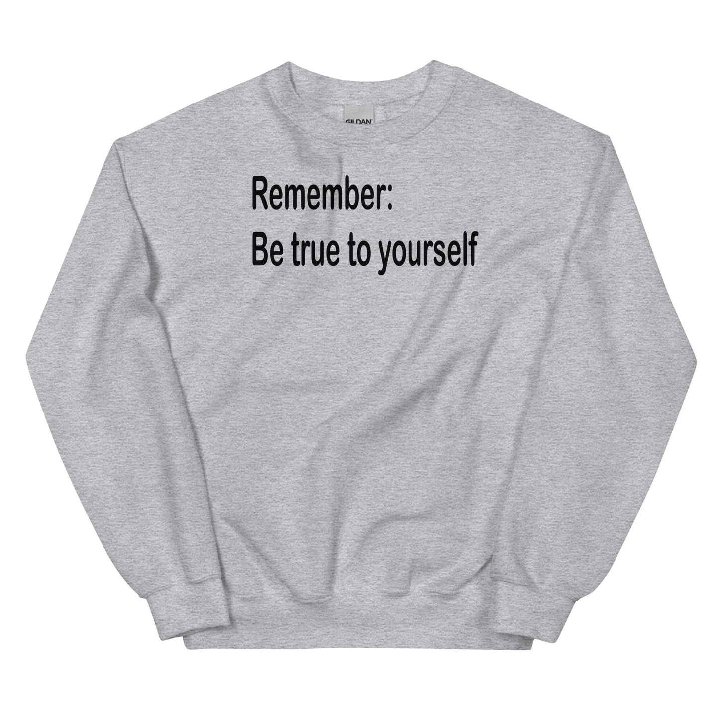 Be true to yourself - Black Text - Mens Sweatshirt