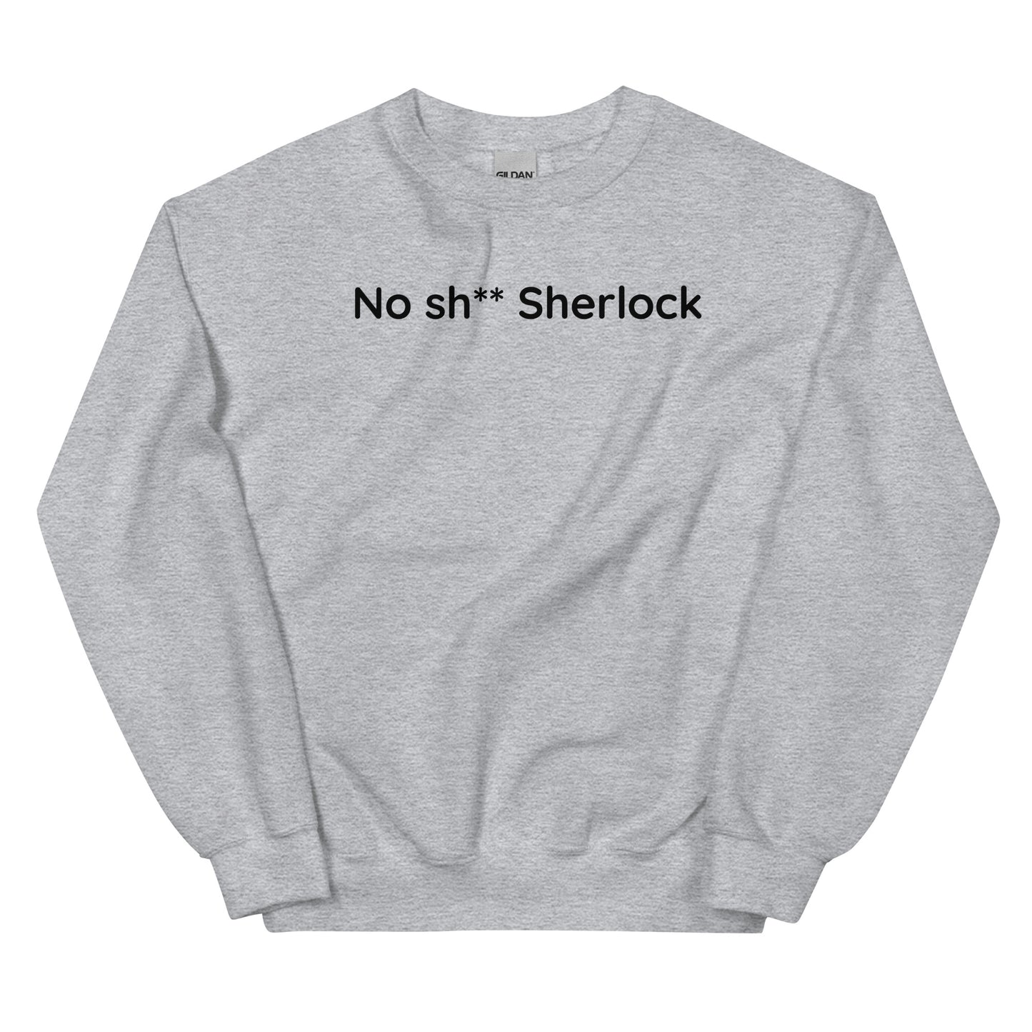 No sh** Sherlock - Black Text - Mens Sweatshirt