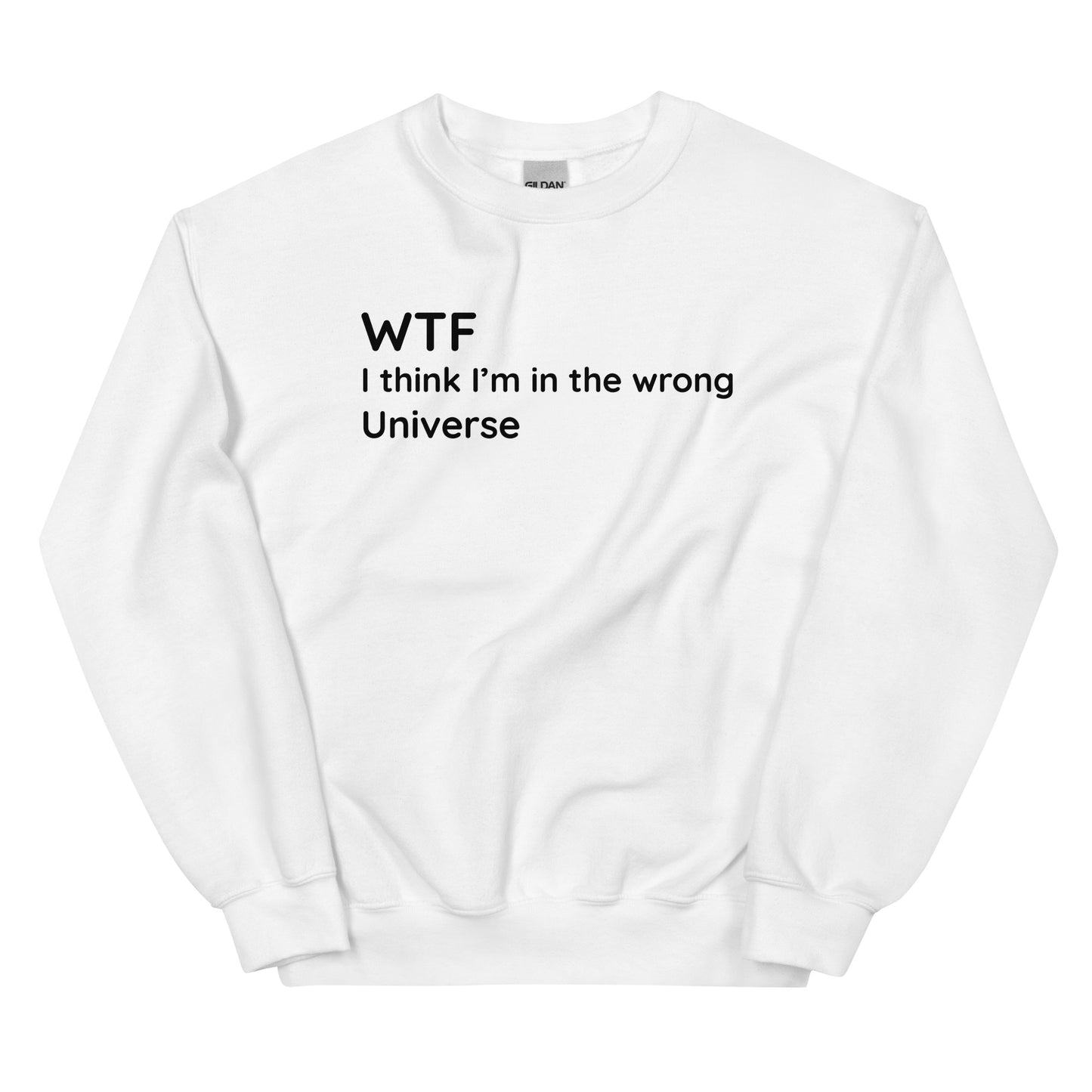 Wrong Universe - Black Text - Mens Sweatshirt