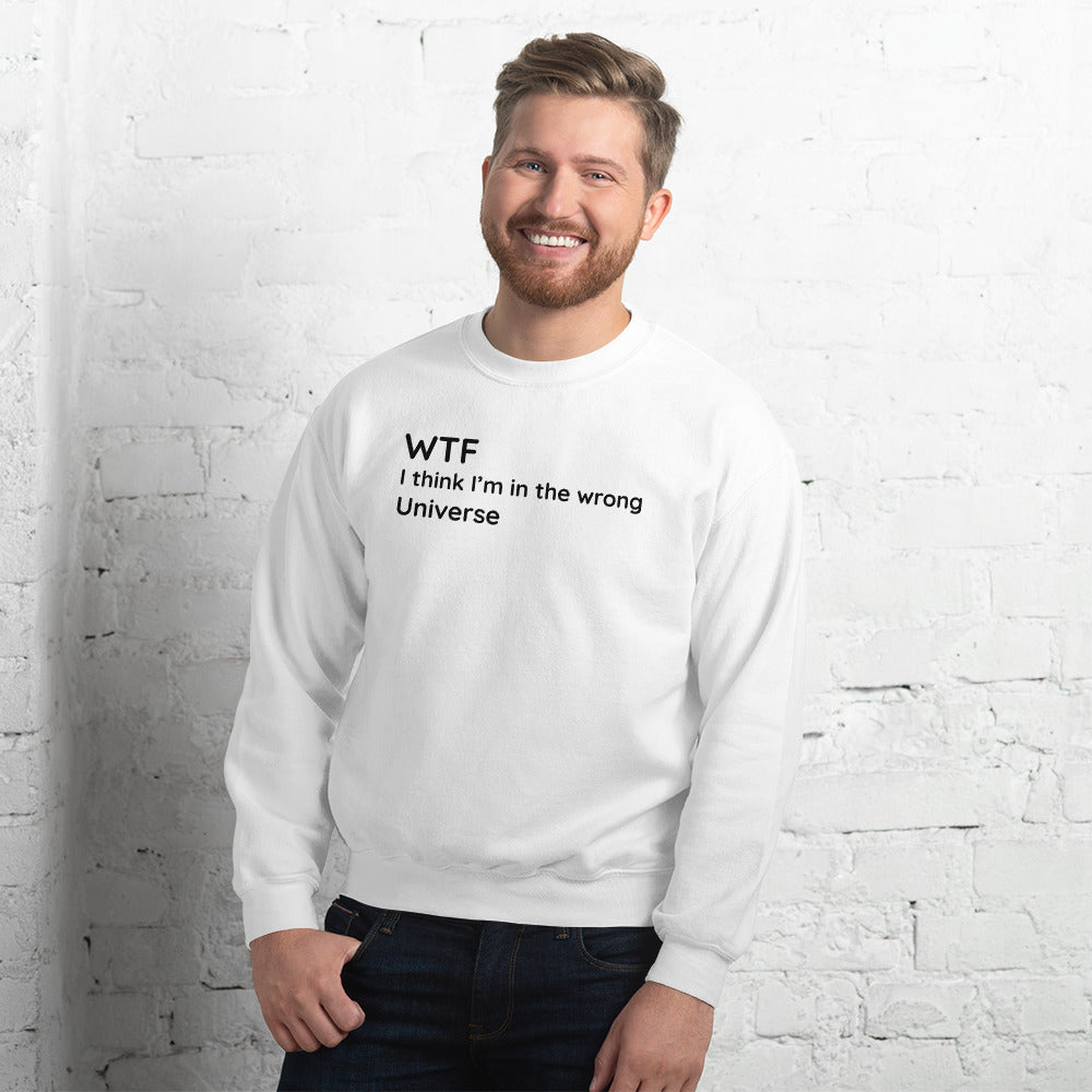 Wrong Universe - Black Text - Mens Sweatshirt