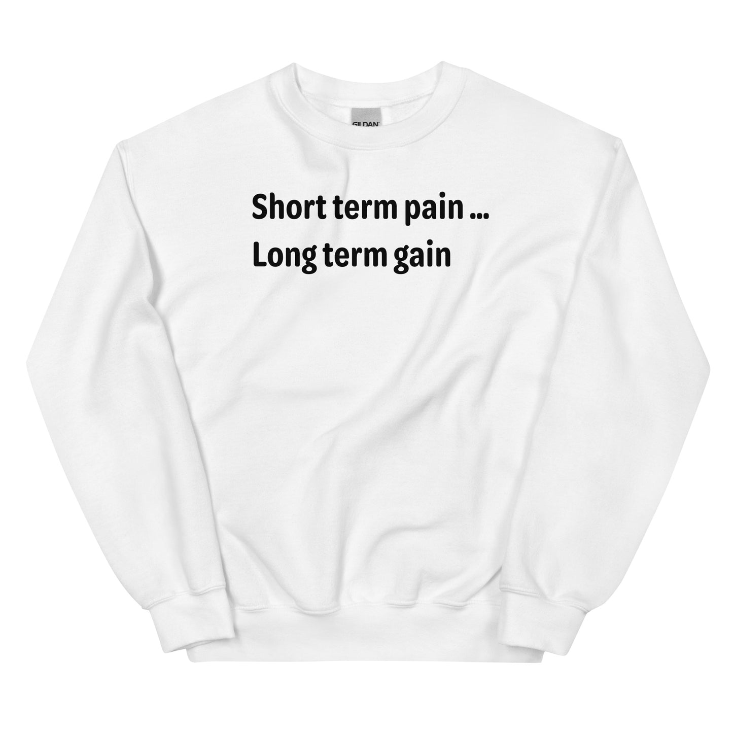 Short Term Pain - Black Text - Mens Sweatshirt