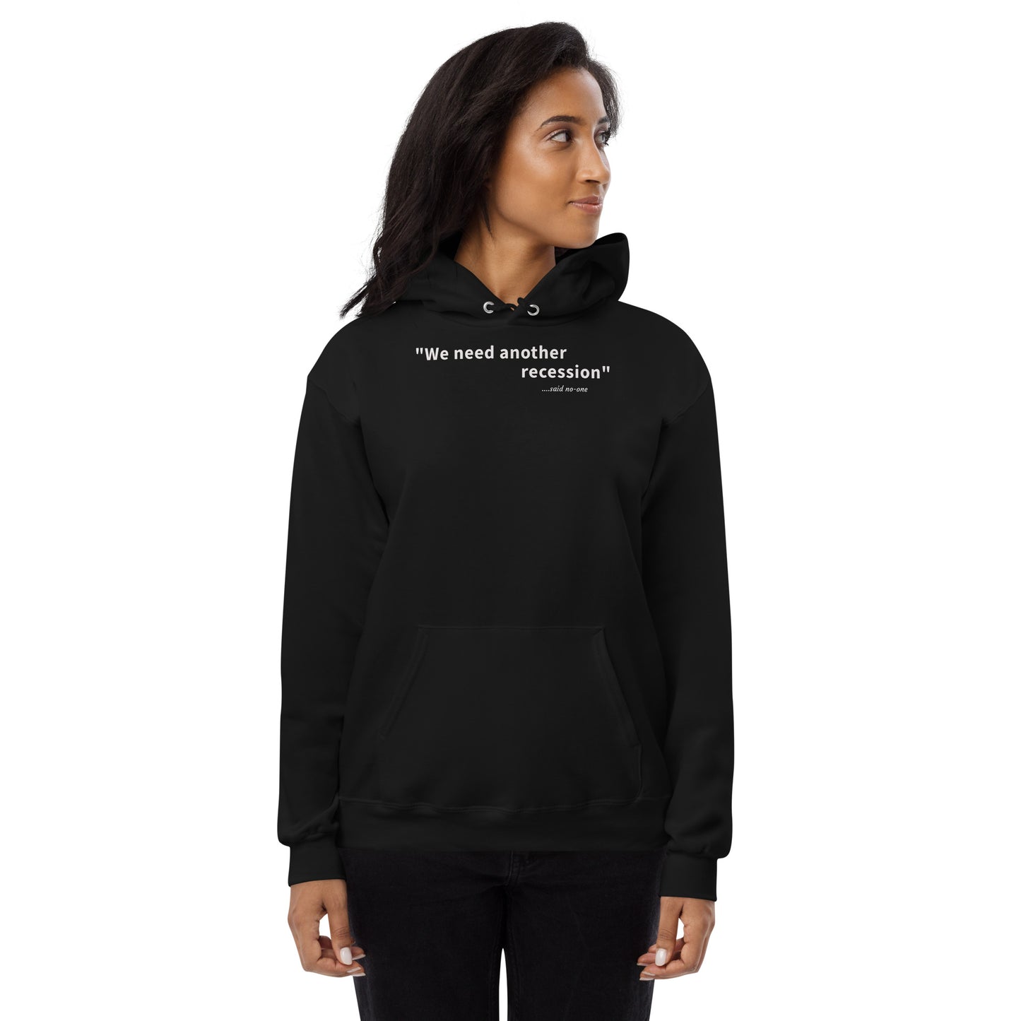 We need another recession - White text - Womens fleece hoodie