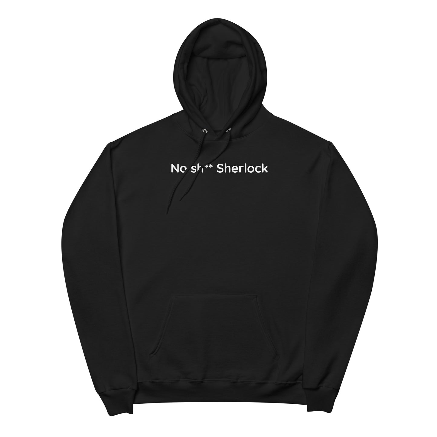 No sh** Sherlock - White Text - Womens fleece hoodie