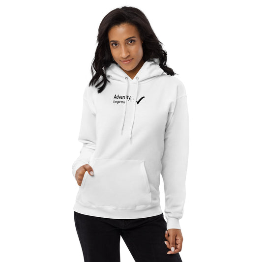 Adversity I've got this - Black Text -  Womens fleece hoodie