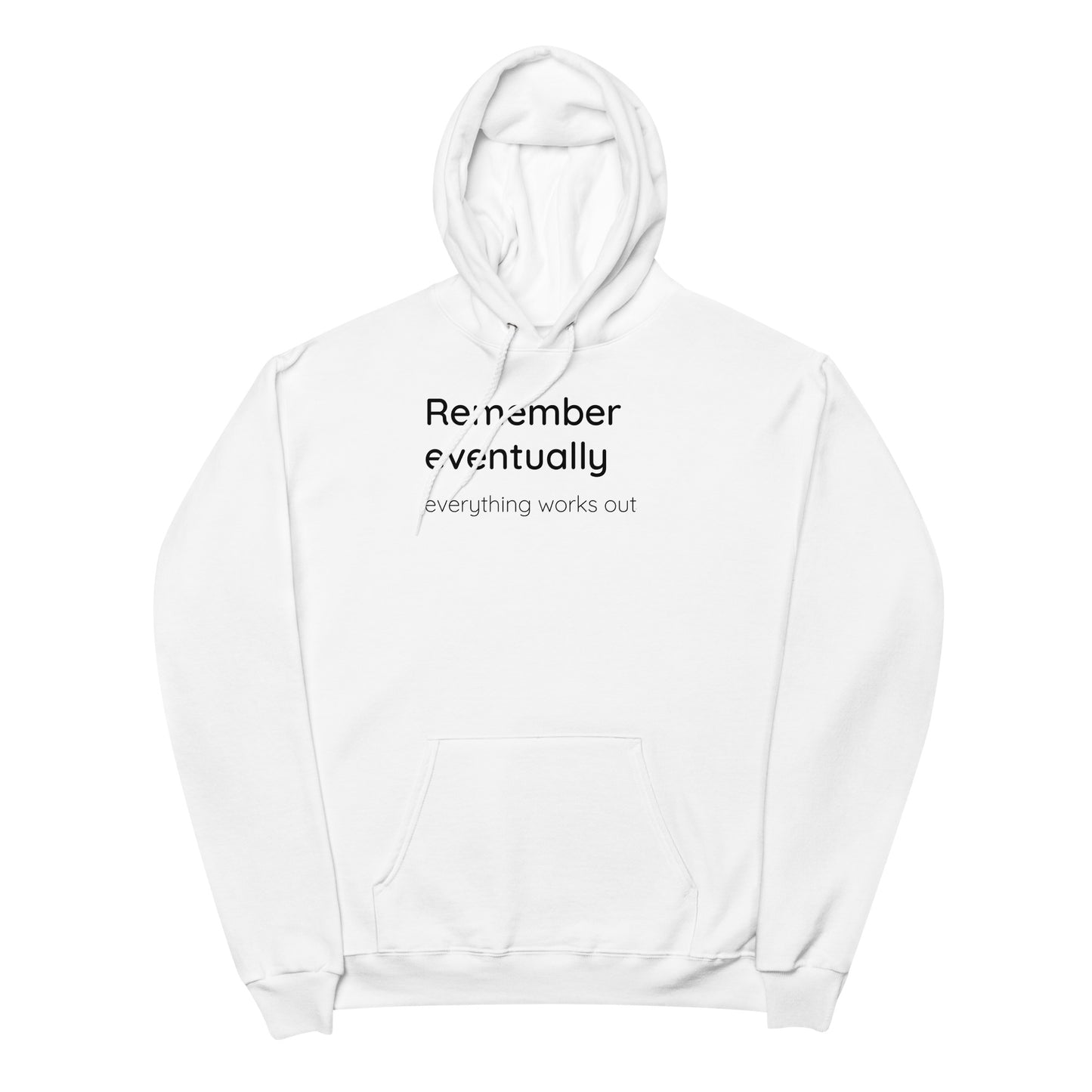 Remember eventually everything works out - Black text - Womens fleece hoodie