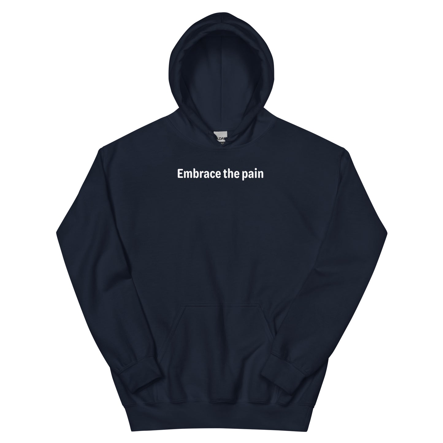 Embrace the pain - White Text - Mens Hoodie