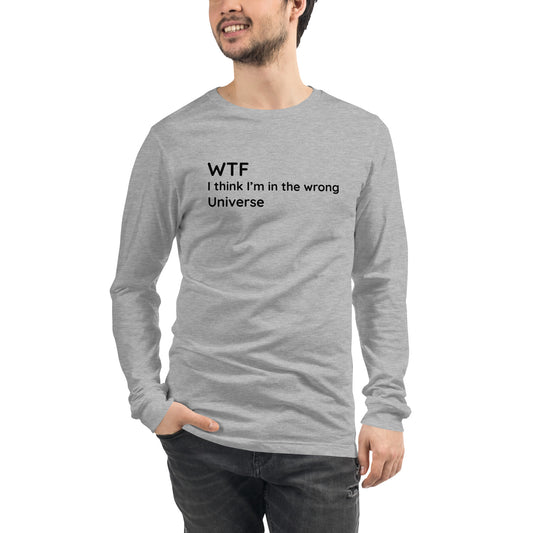 Wrong Universe - Black Text - Mens Long Sleeve Tee